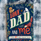 Love, Dad and Me; A Father & Daughter Keepsake Journal