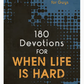 180 Devotions for When Life Is Hard (Teen Boys)