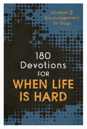 180 Devotions for When Life Is Hard (Teen Boys)