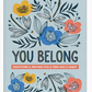 You Belong (Teen Girl)