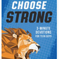 Choose Strong 3-Minute Devotions for Teen Guys