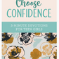 Choose Confidence 3-Minute Devotions For Teen Girls