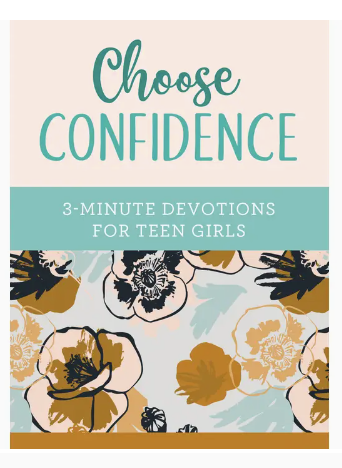 Choose Confidence 3-Minute Devotions For Teen Girls