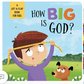 How Big is God?