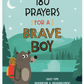 180 Prayers for a Brave Boy