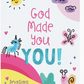 God Made You You! (girls)