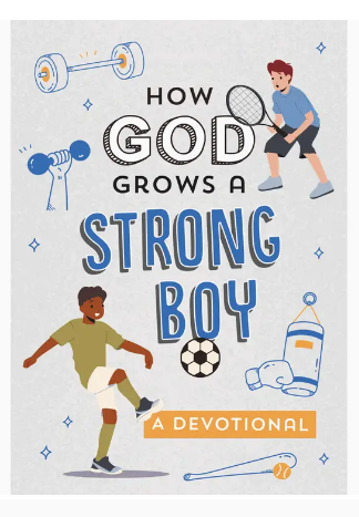 How God Grows a Strong Boy