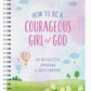 How to be a Courageous Girl of God