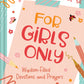 For Girls Only: Wisdom-Filled Devotions and Prayers