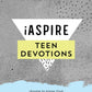 Aspire Teen Devotions