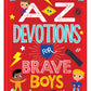 A to Z Devotions for Brave Boys