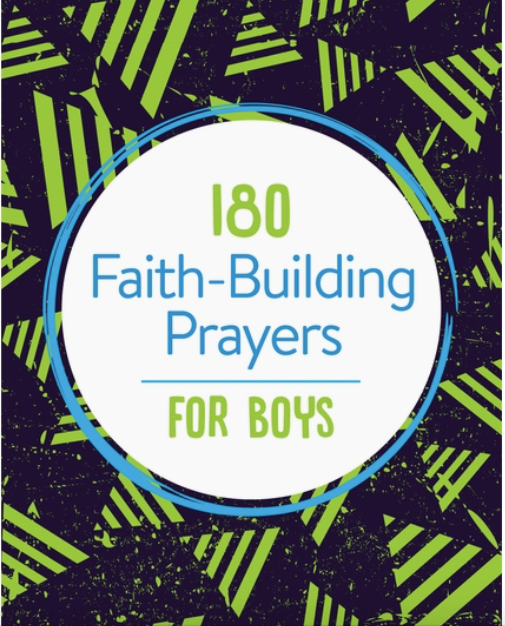 180 Faith Building Prayers For Boys